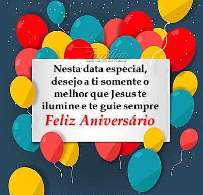 Nesta data especial, desejo a ti somente o melhor que jesus te ilumine e te guie sempre Feliz Aniversário!